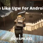 5+ Best Games Like UGW For Android & iOS